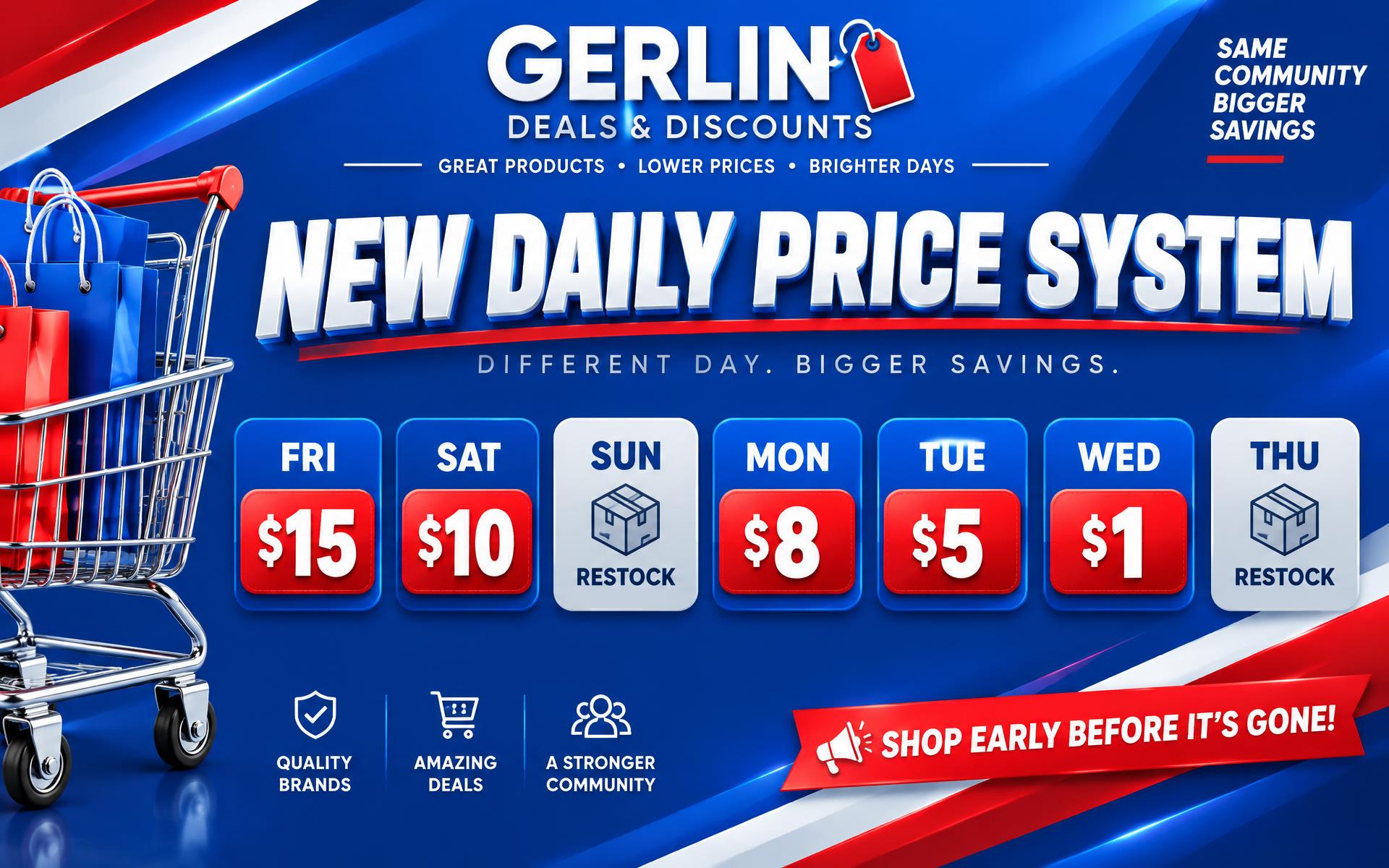 Gerlin Deals & Discounts weekly daily price schedule from $15 Friday to $1 Wednesday